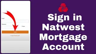 Natwest Mortgage login 2024 | How to Sign Into Natwest Mortgage Account