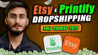 Etsy x Printify Dropshipping Full Course (2025) | No Money Needed! 🔥