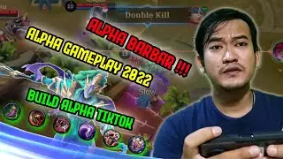 ALPHA BARBAR !!! ALPHA GAMEPLAY 2022 | BUILD ALPHA TIKTOK | MOBILE LEGENDS | MLBB | TIKTOK