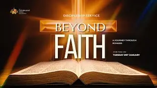 MIDWEEK DISCIPLESHIP SERVICE || BEYOND FAITH || 30TH DECEMBER, 2025