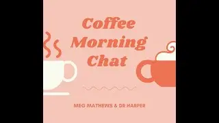 Coffee Morning Chat