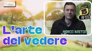 L'arte del Vedere- Marco Baston