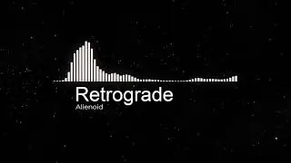 Retrograde | Noncopyright music | Alienoid