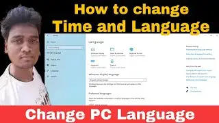 How to change language on windows 10 Laptop/Computer/PC in Hindi | Time and Language in windows