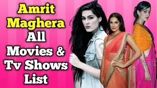 Amrit Maghera All Movies List || All Tv Shows List || Goreyan Nu Dafa Karun