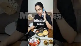 Mindful Eating v/s Mindless Eating #mindfulness #liveinthemoment #shortsyoutube