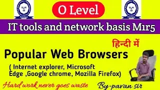 Popular Web Browsers in hindi, o level m1r5 most important question, It tool and network basis .