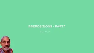 Prepositions - Part 1 (AT/ON/IN)
