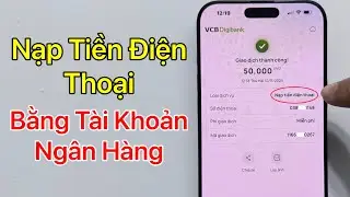 C&aacute;ch Nạp Tiền Điện Thoại Bằng T&agrave;i Khoản Ng&acirc;n H&agrave;ng Vietcombank