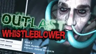 Прохождение Outlast Whistleblower #1 ► СИМУЛЯТОР СТУКАЧА
