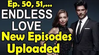 Endless Love/Kara Sevda Season 1 Episode 50 Uploaded on MXPLAYER
