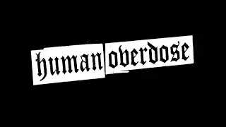 HUMAN OVERDOSE - FULL SET - 4/9/16 - GREASY MANOR//BINGHAMTON, NY