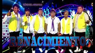 RENACIMIENTO Eng  Solterito que triste y volvere Radio Arias 2018