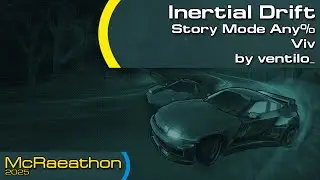 McRaeathon 2025 | Inertial Drift | Story Mode Any% (Viv) | Ventilo_ | 30:46