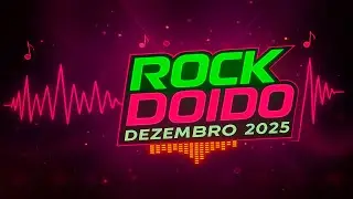 SET ROCK DOIDO 2025 - AS MAIS TOCADAS DO MOMENTO  MELODY NOVO 2025 - CANAL ROCK FEST