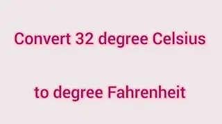Перевести 32 градуса Цельсия в градусы Фаренгейта | Learnmaths