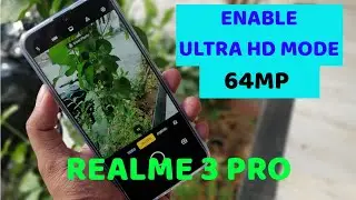 Enable Ultra HD Mode On Realme 3 Pro