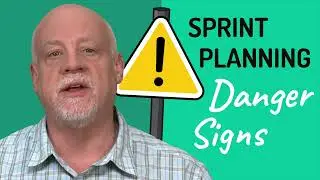 Danger Signs That Sprint Planning Isn't Working