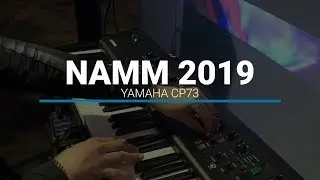 NAMM 2019: Yamaha CP73