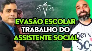 ASSISTENTE SOCIAL em casos de EVASÃO ESCOLAR #serviçosocial