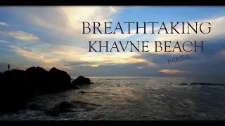 Khavne Beach truly mesmerizing  Part II