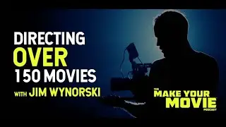 Directing over 150 Movies with Jim Wynorski