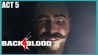 Back 4 Blood - Act 5 DLC Full Gameplay - Featuring @TigerJellyy - Coop Gameplay