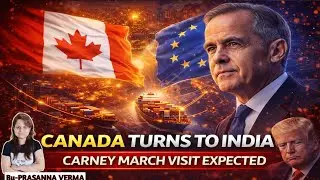 Canada PM Mark Carney to Visit India in March | Canada&rsquo;s Big Trade Pivot Explained @sirfIAS