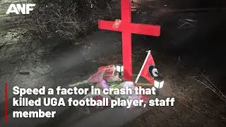 Speed a factor in crash that killed UGA football player, staff member