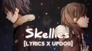 Skellies (lyrics) : Updog '