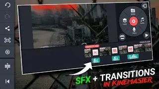 How to use Sound Effects with Transition in Kinemaster / sound effects use in transition