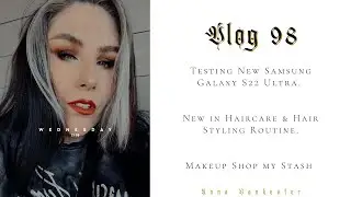 Testing New Samsung Galaxy S22 Ultra. New in Haircare & Hair Styling Routine. Makeup Shop my Stash