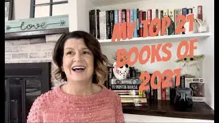 My Top 21 Books for 2021