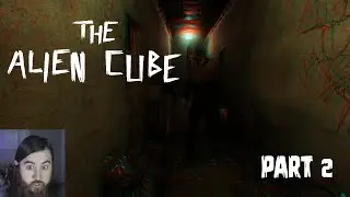 You're A Big Boy! | The Alien Cube First Person Horror Part 2