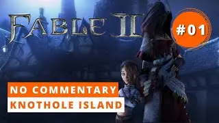 Fable II Knothole Island Full Expansion Full Game Walkthrough No Commentary Fable 2 Let&acute;s Play 01