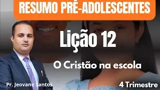 EBD- O crist&atilde;o na Escola/ Li&ccedil;&atilde;o 12 Pr&eacute;-adolescentes do 4 Trimestre 2025