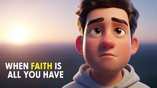 When Faith Was All That Was Left