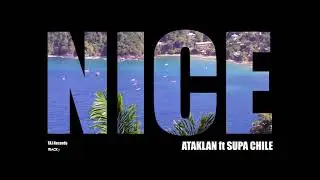 Nice - Ataklan ft  Supa Chile [Trinidad Soca]