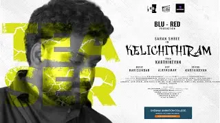 KELICHITHIRAM I OFFICIAL TEASER TAMIL 4K I BLU-RED PRODUCTION