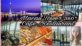 Macau Tower 360&deg;Cafe /Restaurant