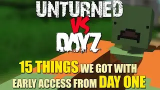Unturned vs DayZ - Top 15 Things Early Access had on Day One