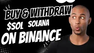 How to Buy and Withdraw $SOL (Solana) on Binance &ndash; Full Guide