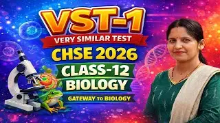 🔥 Don&rsquo;t Miss! 🚨 Biology VST-1 | Class 12 | CHSE Odisha 2026 | Board-Level Test 🚀 Gateway to Biology