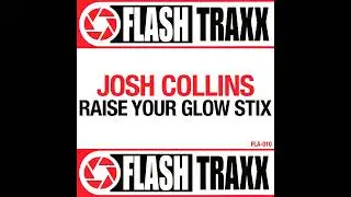 Josh Collins - Raise Your Glow Stix