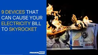 9 Devices That Can Cause Your Electricity Bill To Skyrocket