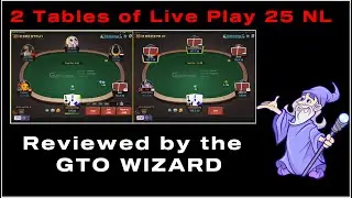 2 Tables of Live Play 25 NL - Reviewed by the GTO WIZARD - BLACK Friday SALE