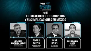 Panel 2 | El impacto del outsourcing y sus implicaciones en México