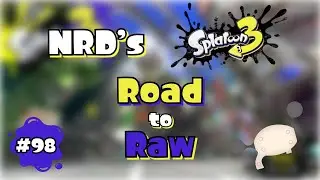 Splatoon 3 - Road to Raw | Episode 98 - Order Blaster Replica