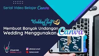 Membuat Ribuan Undangan Pernikahan Sekaligus menggunakan Aplikasi Canva Pro* - #kelasrumah