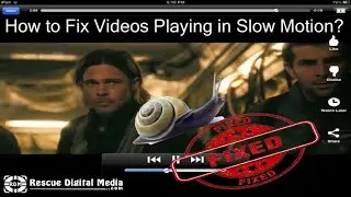 How to Fix Videos Playing in Slow Motion?| Working Solutions| Rescue Digital Media